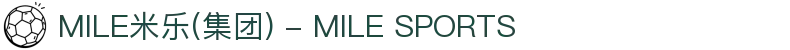 MILE米乐(集团) - MILE SPORTS